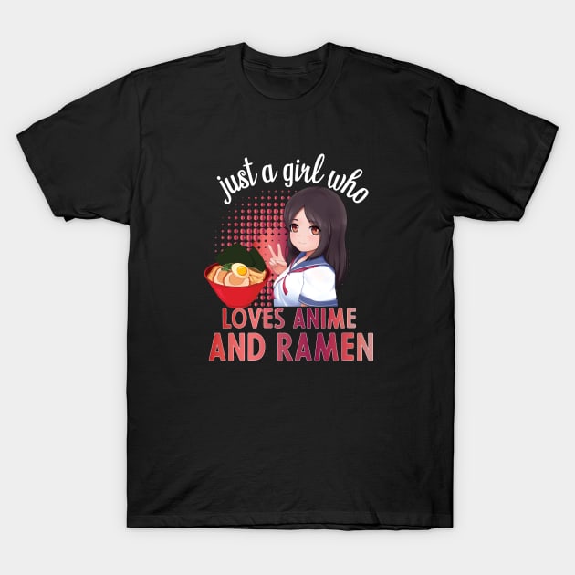 just a girl who love anime and ramen T-Shirt by PhiloArt